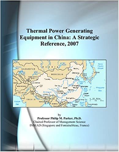 Thermal Power Generating Equipment in China: A Strategic Reference, 2007 indir