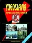 Yugoslavia Business Law Handbook