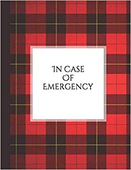 IN CASE OF EMERGENCY: What My Family Should Know Record Book (Final Wishes Planner & Everything You Need to Know In Case of Emergency, 8.5 x 11)