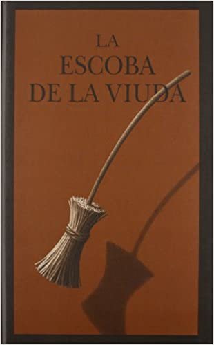 La Escoba de la Viuda = The Widow's Broom