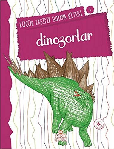 Küçük Kaşifin Boyama Kitabı 4 Dinozorlar