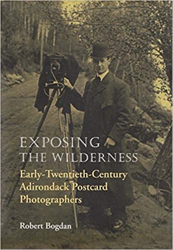 Exposing the Wilderness: Early Twentieth-century Adirondack Photo Postcard Photographers and Their Work (New York State History & Culture) (New York State Series) indir
