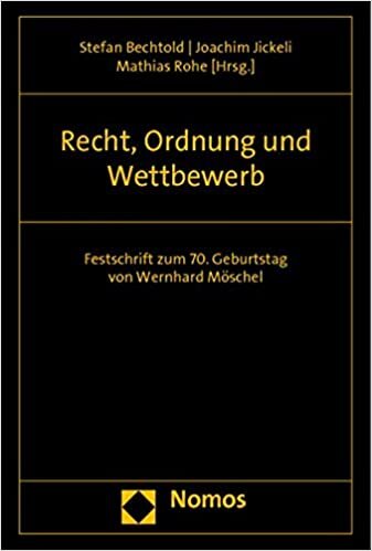 Recht, Ordnung und Wettbewerb: Festschrift zum 70. Geburtstag von Wernhard Möschel
