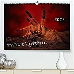 Mystische Vogelspinnen (Premium, hochwertiger DIN A2 Wandkalender 2022, Kunstdruck in Hochglanz): Vogelspinnenkalender (Monatskalender, 14 Seiten ) (CALVENDO Tiere)