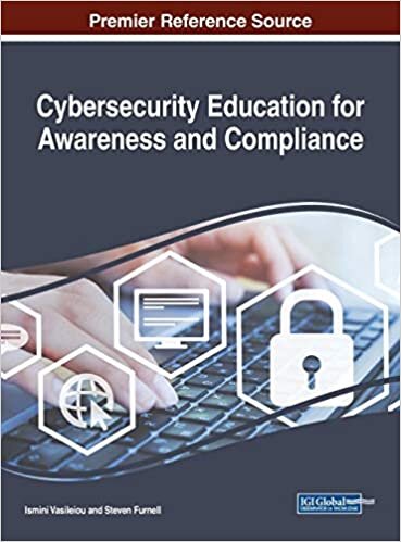 Cybersecurity Education for Awareness and Compliance (Advances in Information Security, Privacy, and Ethics (AISPE))