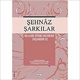 Şehnaz Şarkılar Klasik Türk Musikisi Seçmeler 12