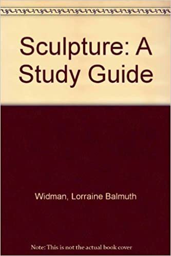 Sculpture: A Studio Guide to Concepts, Methods, and Materials: A Study Guide