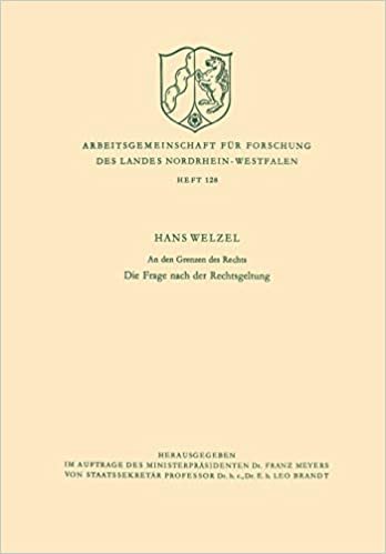 An den Grenzen des Rechts: Die Frage Nach Der Rechtsgeltung (Arbeitsgemeinschaft Für Forschung Des Landes Nordrhein-Westfalen) (German Edition) indir