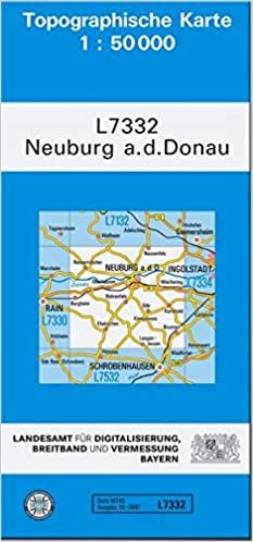 TK50 L7332 Neuburg a.d.Donau: Topographische Karte 1:50000 (TK50 Topographische Karte 1:50000 Bayern)