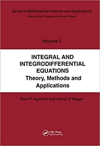 Integral and Integrodifferential Equations: Theory, Methods and Applications: 2 (Mathematical Analysis and Applications)