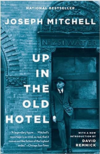 Up in the Old Hotel: Reportage from "the New Yorker"