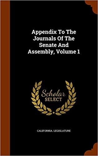 Appendix To The Journals Of The Senate And Assembly, Volume 1 indir