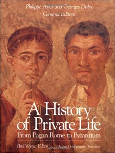 A History of Private Life, Volume I: From Pagan Rome to Byzantium (History of Private Life (Paperback)): 001