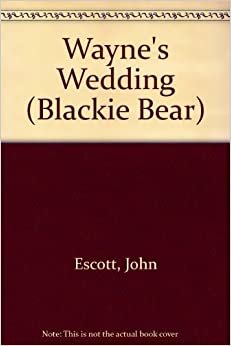 Wayne's Wedding (Blackie Bear S.)