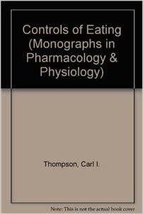 Controls of Eating (Monographs in Pharmacology and Physiology (4), Band 4)