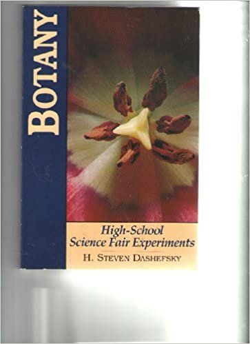 Botany: High School Science Fair Experiments (High School Science Fair Experiments S.) indir