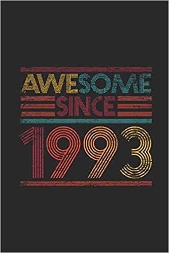 Awesome Since 1993: Dotted Bullet Grid Notebook / Journal (6 X 9 -120 Pages) - Birthday Gift Idea indir