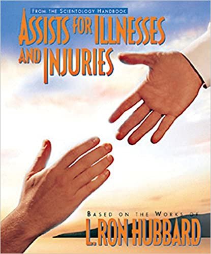 Assists for Illnesses and Injuries (Scientology Handbook Series) indir
