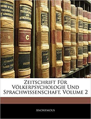 Zeitschrift Fur Volkerpsychologie Und Sprachwissenschaft, Volume 2 Zweiter Band [Almanca]
