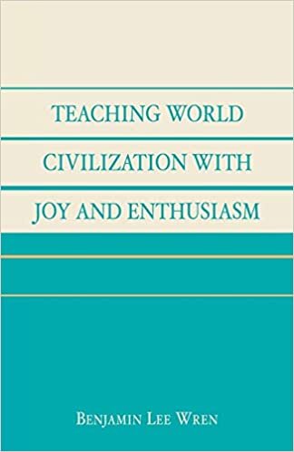 Teaching World Civilization With Joy and Enthusiasm indir