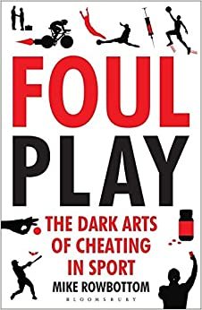 Foul Play: The Dark Arts of Cheating in Sport