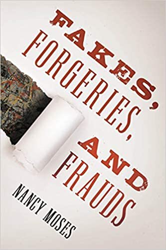Moses, N: Fakes, Forgeries, and Frauds