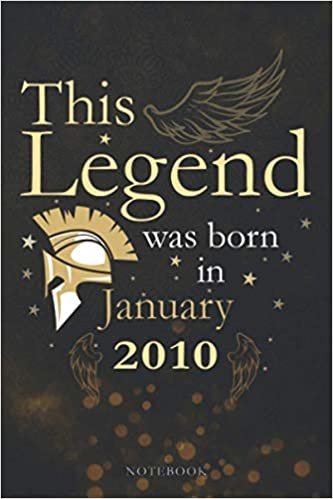 This Legend Was Born In January 2010 Lined Notebook Journal Gift: Agenda, Paycheck Budget, 6x9 inch, Appointment, 114 Pages, PocketPlanner, Monthly, Appointment