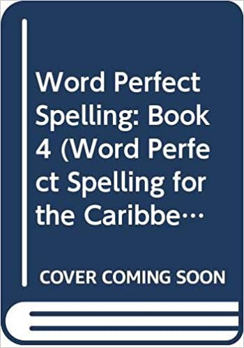 Word Perfect: Spelling Course (Word Perfect Spelling for the Caribbean): Bk. 4