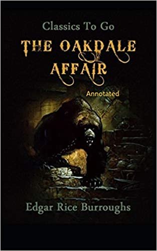 The Oakdale Affair- By Edgar Rice(Annotated) indir
