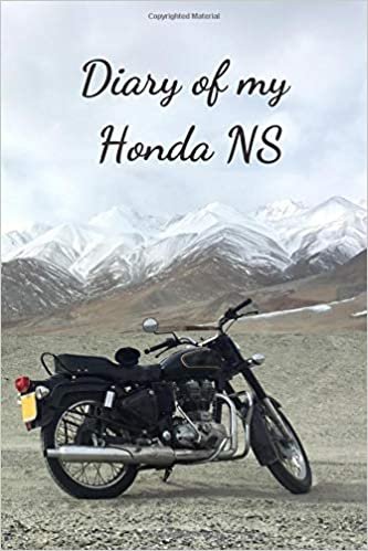Diary Of My Honda NS: Notebook For Motorcyclist, Journal, Diary (110 Pages, In Lines, 6 x 9)