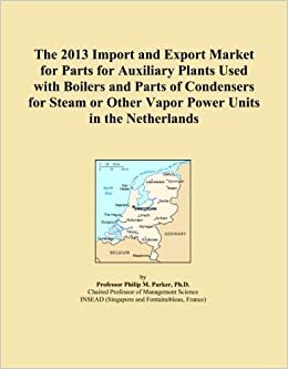 The 2013 Import and Export Market for Parts for Auxiliary Plants Used with Boilers and Parts of Condensers for Steam or Other Vapor Power Units in the Netherlands