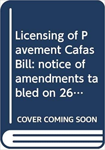 Licensing of Pavement Cafas Bill: notice of amendments tabled on 26 February 2014 for consideration stage (Northern Ireland Assembly bills)