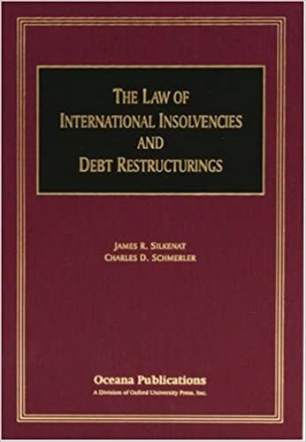 The Law of International Insolvencies and Debt Restructurings