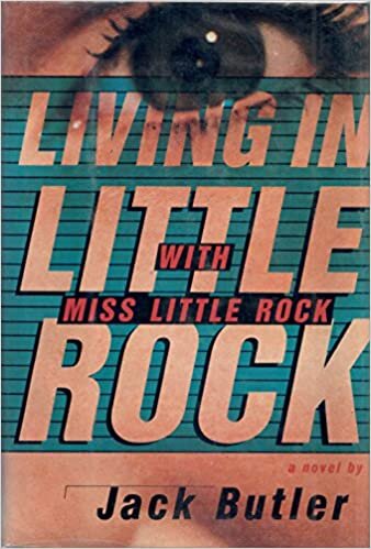 Living in Little Rock With Miss Little Rock: A Novel