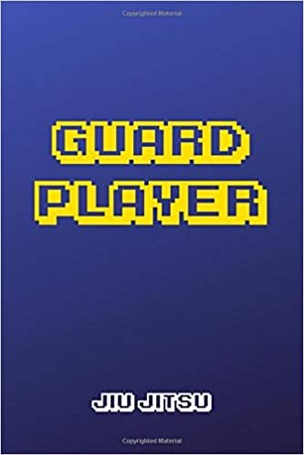 Guard Player Jiu jitsu: Brazilian Jiu-jitsu Gamer Notebook. Player Rolling Notes. Trendy BJJ Gifts for Students Professors and Instructors.