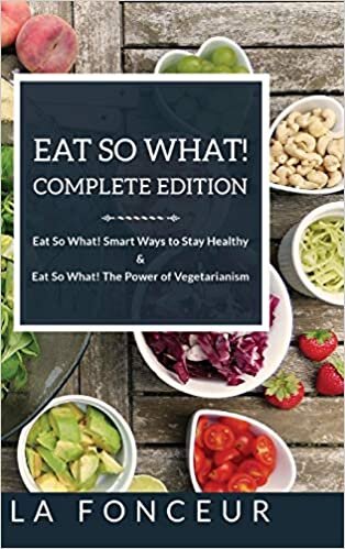 Eat So What! Complete Edition: Book 1 and 2
