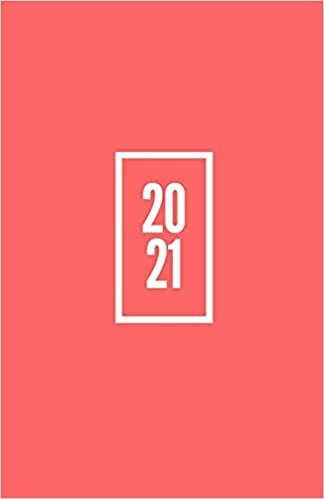 2021: Agenda Settimanale 2021 Piccola e Tascabile -1 Gennaio - 31 Dicembre 2021 ROSA CORALLO
