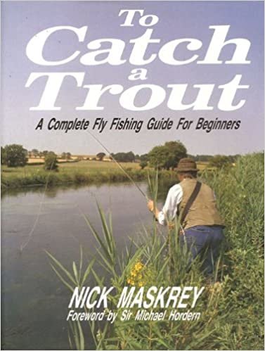 To Catch a Trout: Complete Fly Fishing Guide for Beginners