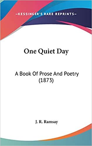 One Quiet Day: A Book Of Prose And Poetry (1873)