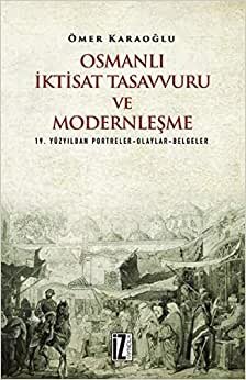 Osmanlı İktisat Tasavvuru ve Modernleşme