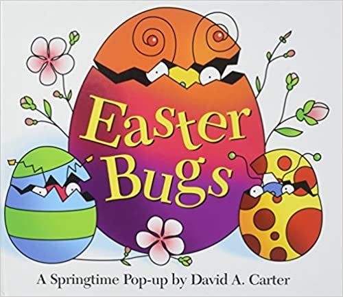 Easter Bugs: A Springtime Pop-Up by David A. Carter (David Carter's Bugs)