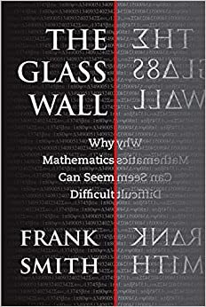 The Glass Wall: Why Mathematics Can Seem Difficult indir
