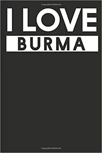 I Love Burma: A Notebook indir