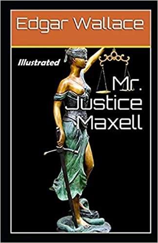 Mr justice maxell Illustrated