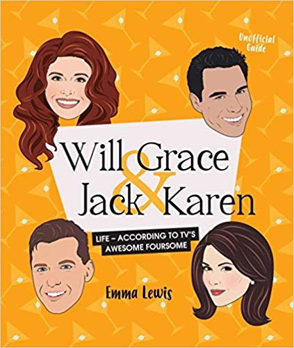 Will & Grace & Jack & Karen: Life - according to TV's awesome foursome