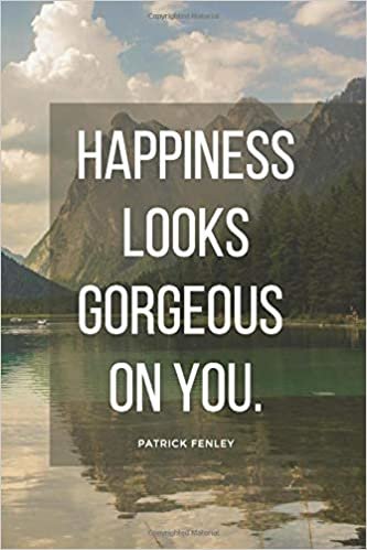 Happiness Looks Gorgeous On You: Motivational Notebook, Journal, Diary (110 Pages, Blank, Matte)