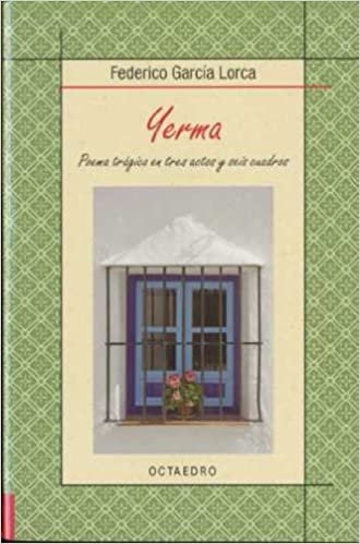 Yerma: Poema trágico en tres actos y seis cuadros (Biblioteca Básica, Band 19) indir