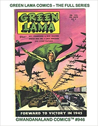 Green Lama Comics - The Full Series: Gwandanaland Comics #946 ---- He's Powerful and Mystical and Unstoppable! The Complete 8-Issue Series