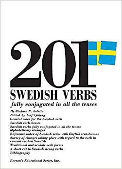 201 Swedish Verbs Fully Conjugated in All the Tenses