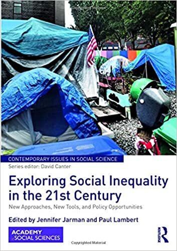 Exploring Social Inequality in the 21st Century: New Approaches, New Tools, and Policy Opportunities (Contemporary Issues in Social Science)